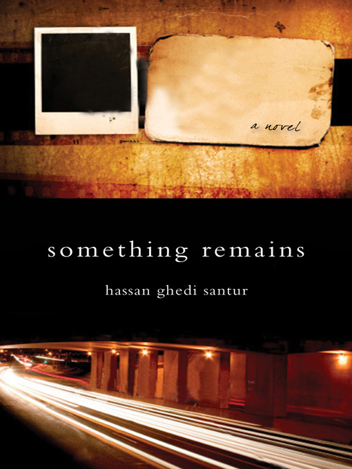 Title details for Something Remains by Hassan Ghedi Santur - Wait list